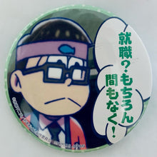 Load image into Gallery viewer, Ichiban Kuji Osomatsu-san ~Minna de Ouen - Trading Can Badge
