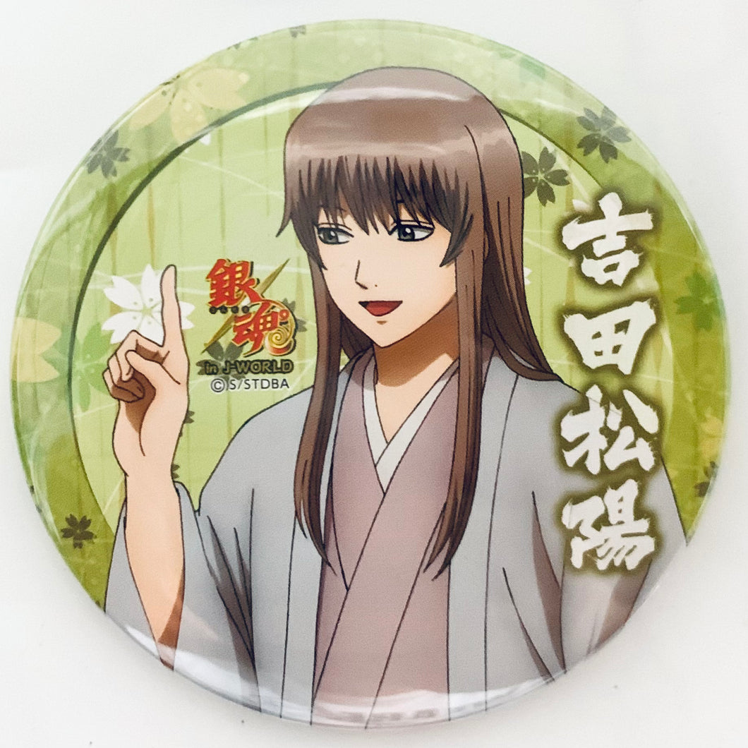 Gintama° - Yoshida Shouyou - Can Badge - Gintama Kako Hen J-WORLD TOKYO Matsushita Sonjuku Roushigumi Hen